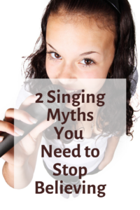 2 singing myths you need to stop believing